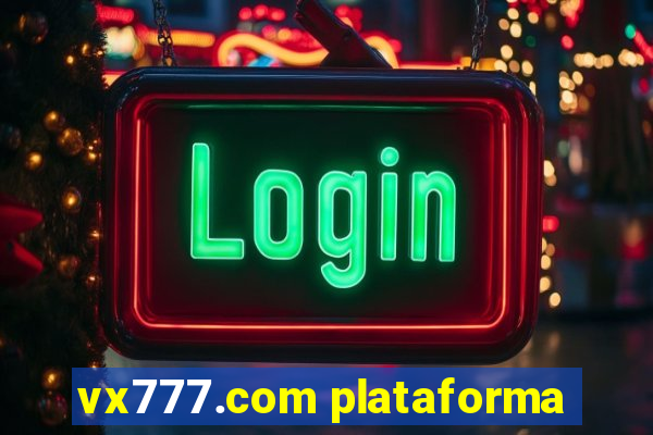 vx777.com plataforma